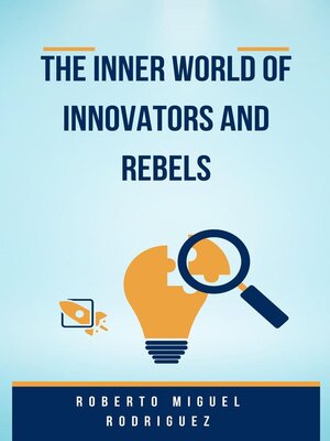cover image of The Inner World of Innovators and Rebels